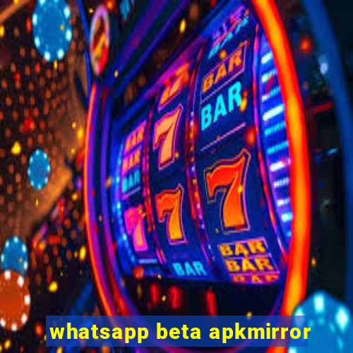 whatsapp beta apkmirror